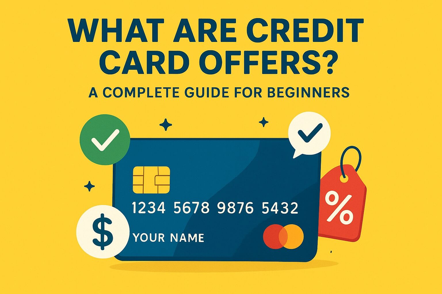 What Are Credit Card Offers? Beginner’s Guide Explained (2025)